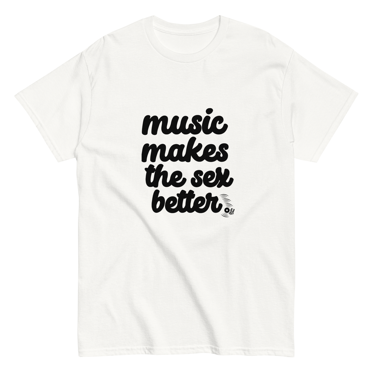 music makes... - Tee (Black or White lettering)
