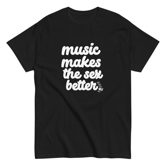 music makes... - Tee (Black or White lettering)
